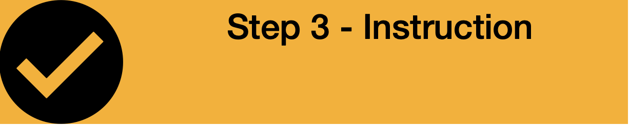Step 3 - Instruction