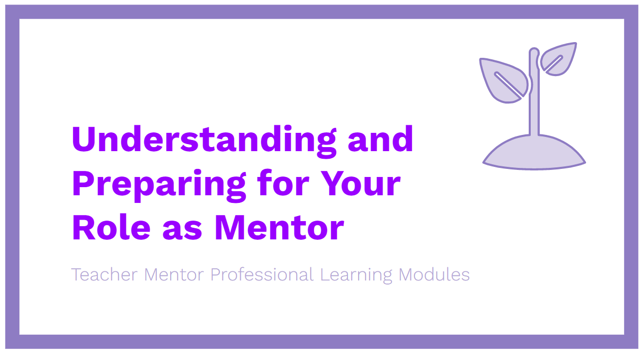 Module 1: Understanding and Preparing for your Role as Mentor